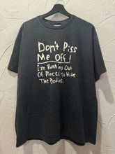 90s Don’t Piss Me Off Saying TShirt. XLarge