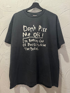 90s Don’t Piss Me Off Saying TShirt. XLarge