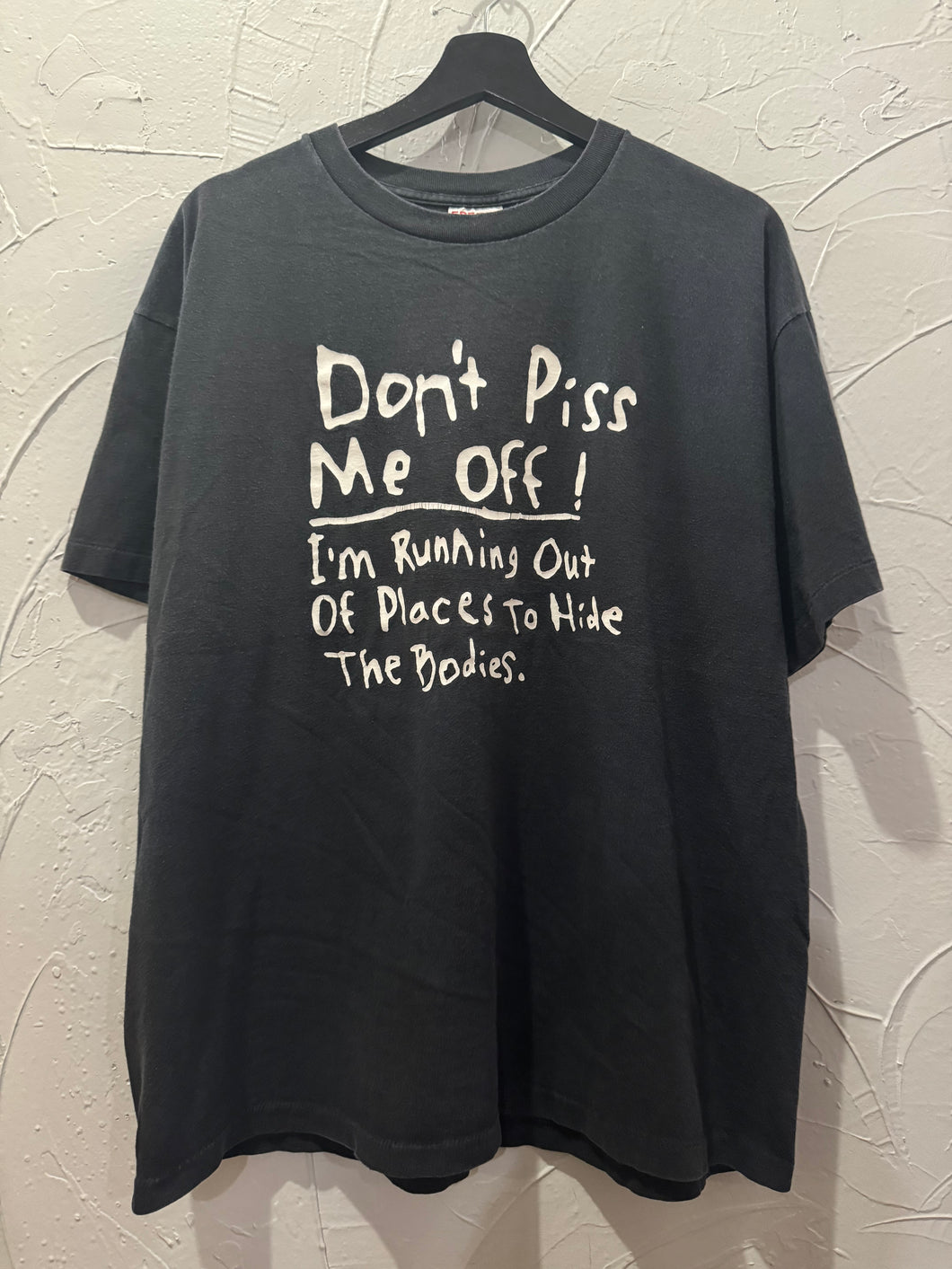 90s Don’t Piss Me Off Saying TShirt. XLarge